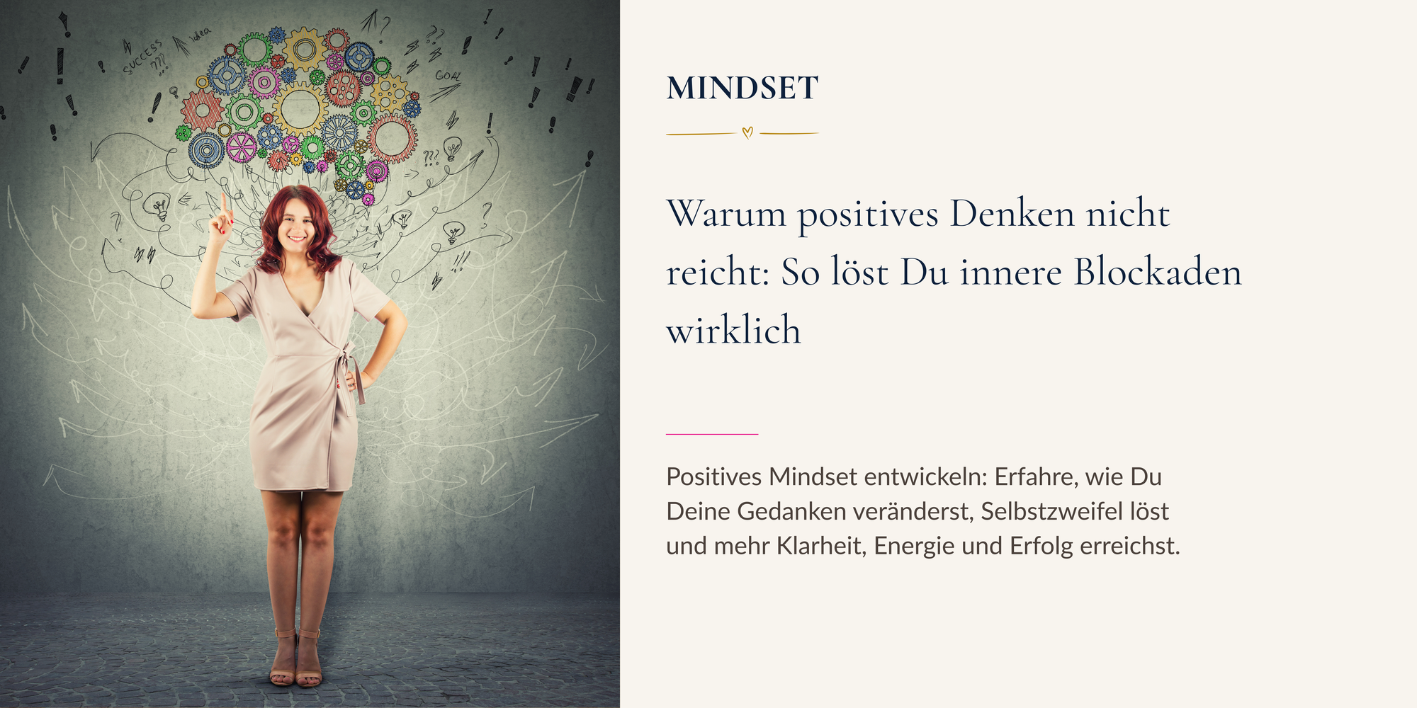 Warum positives Denken nicht reicht: So löst Du innere Blockaden wirklich