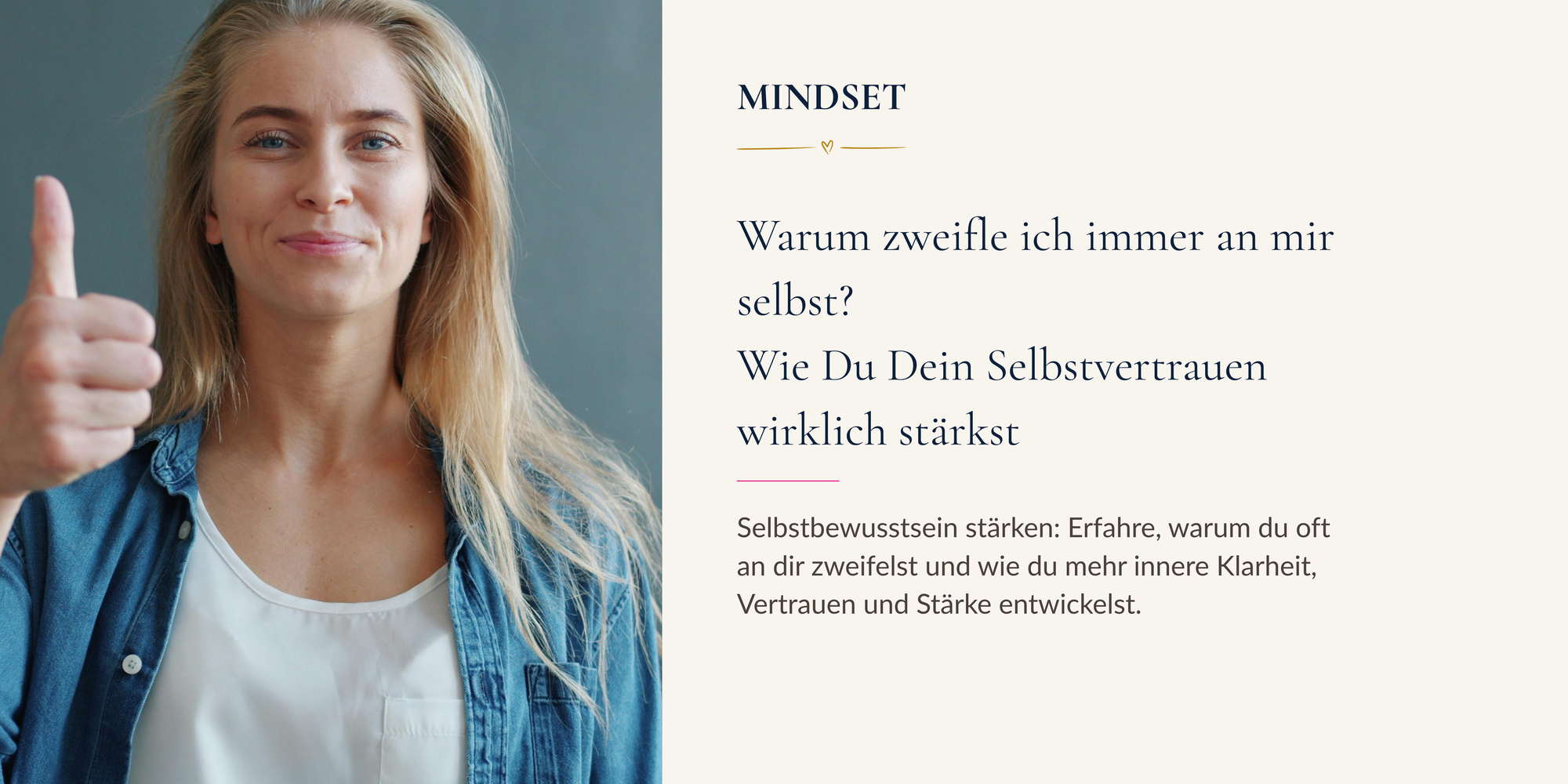 Warum zweifle ich immer an mir selbst? und wie Du Dein Selbstvertrauen wirklich stärkst