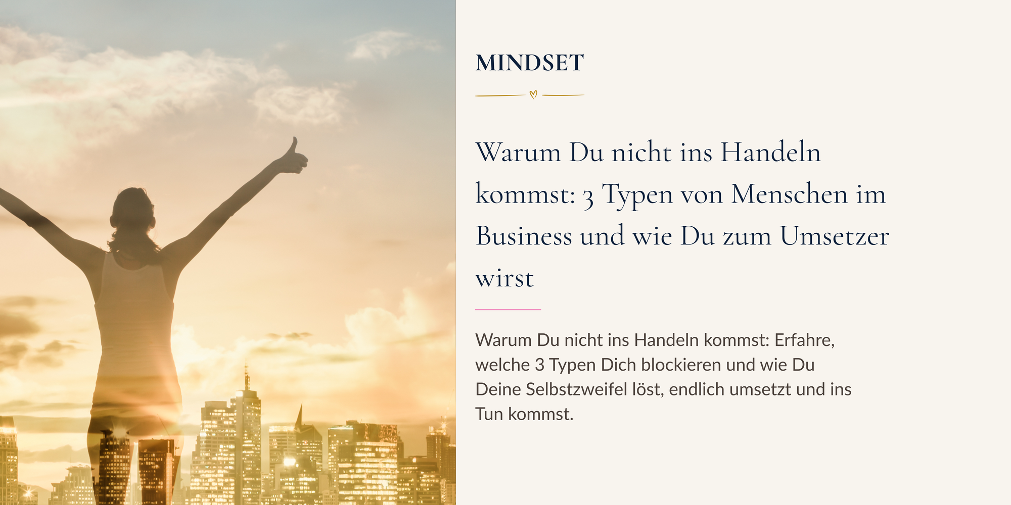 Warum Du nicht ins Handeln kommst: 3 Typen von Menschen im Business und wie Du zum Umsetzer wirst