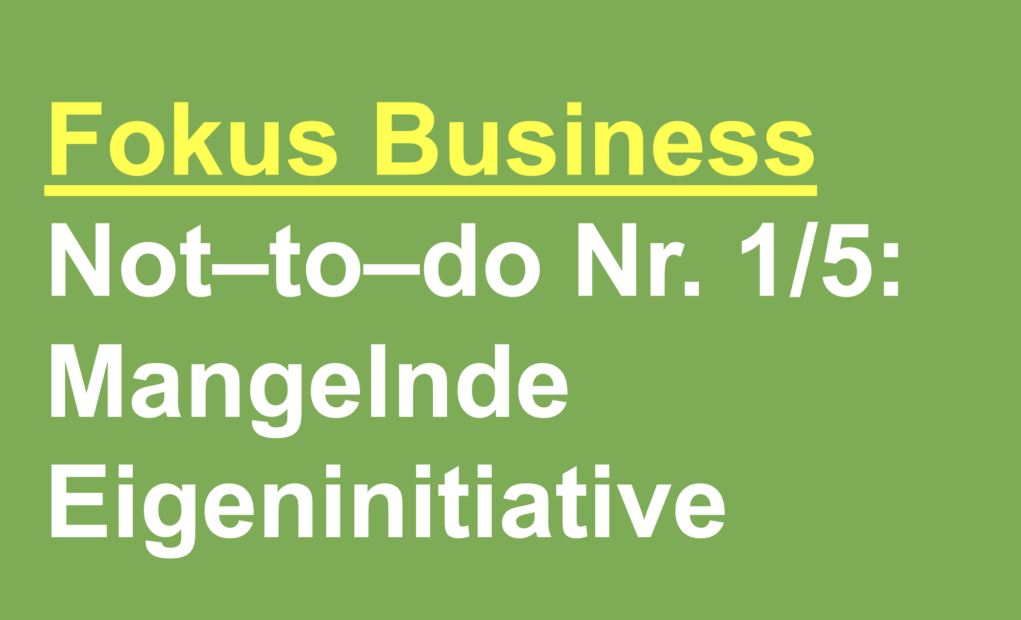 Fokus Eigeninitiative