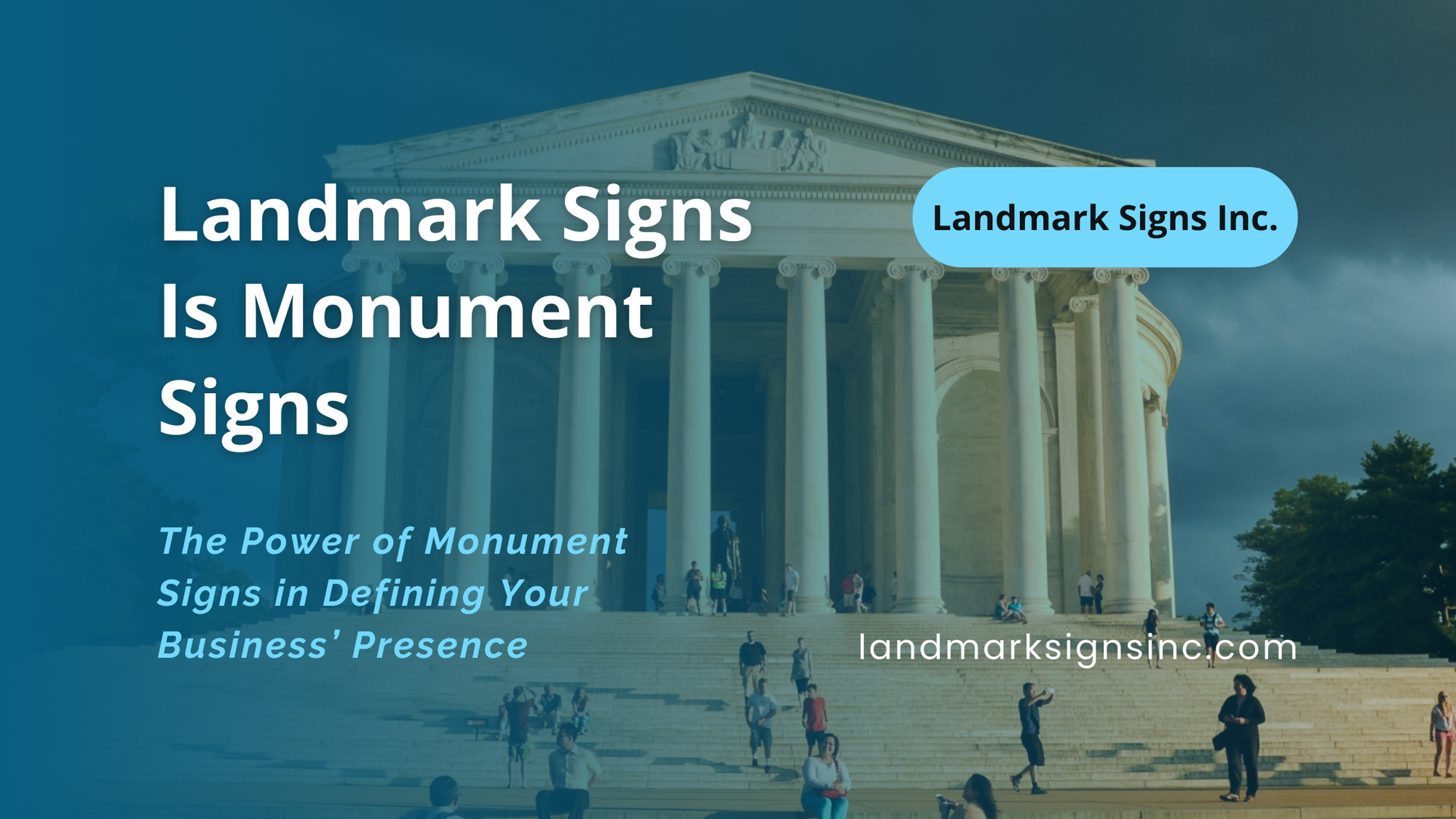 Landmark Signs Is Monument Signs: The Power of Monument Signs in Defining Your Business’ Presence