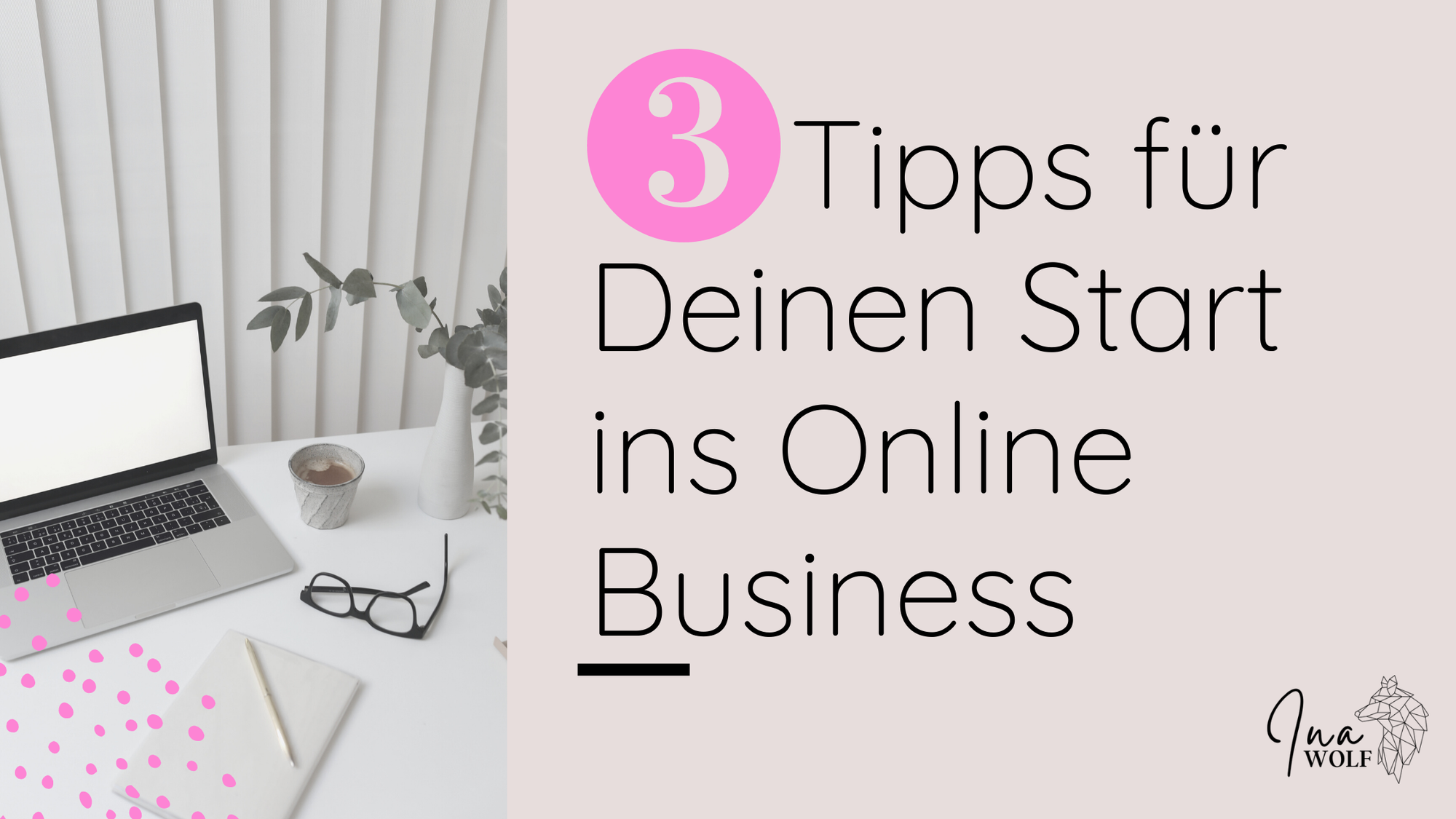 3 Tipps für Deinen Start ins Online Business