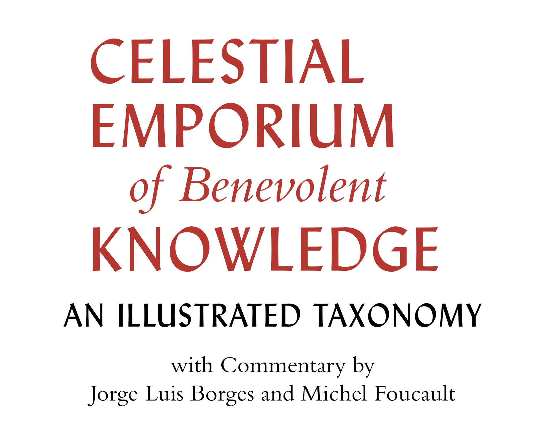 Announcing "Celestial Emporium of Benevolent Knowledge": A Fine Press Edition of Works by Borges and Foucault