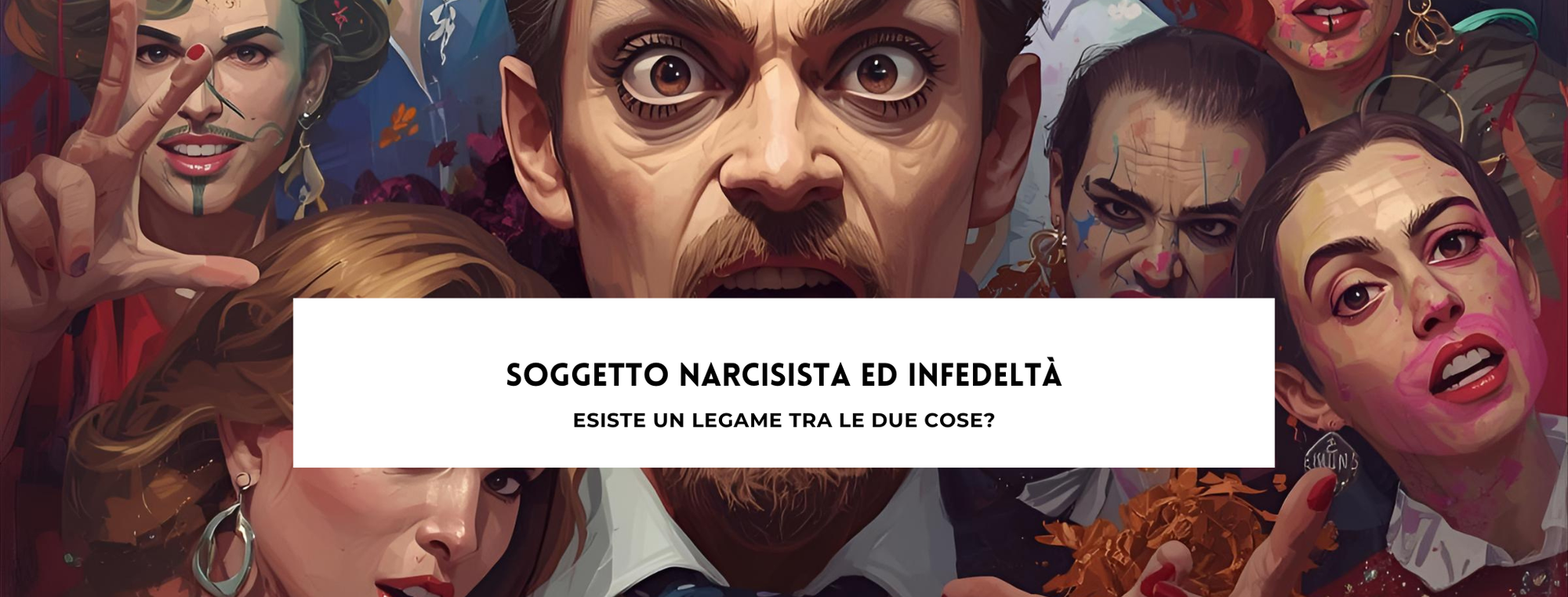 Soggetto narcisista ed infedeltà, esiste un legame tra le due cose?
