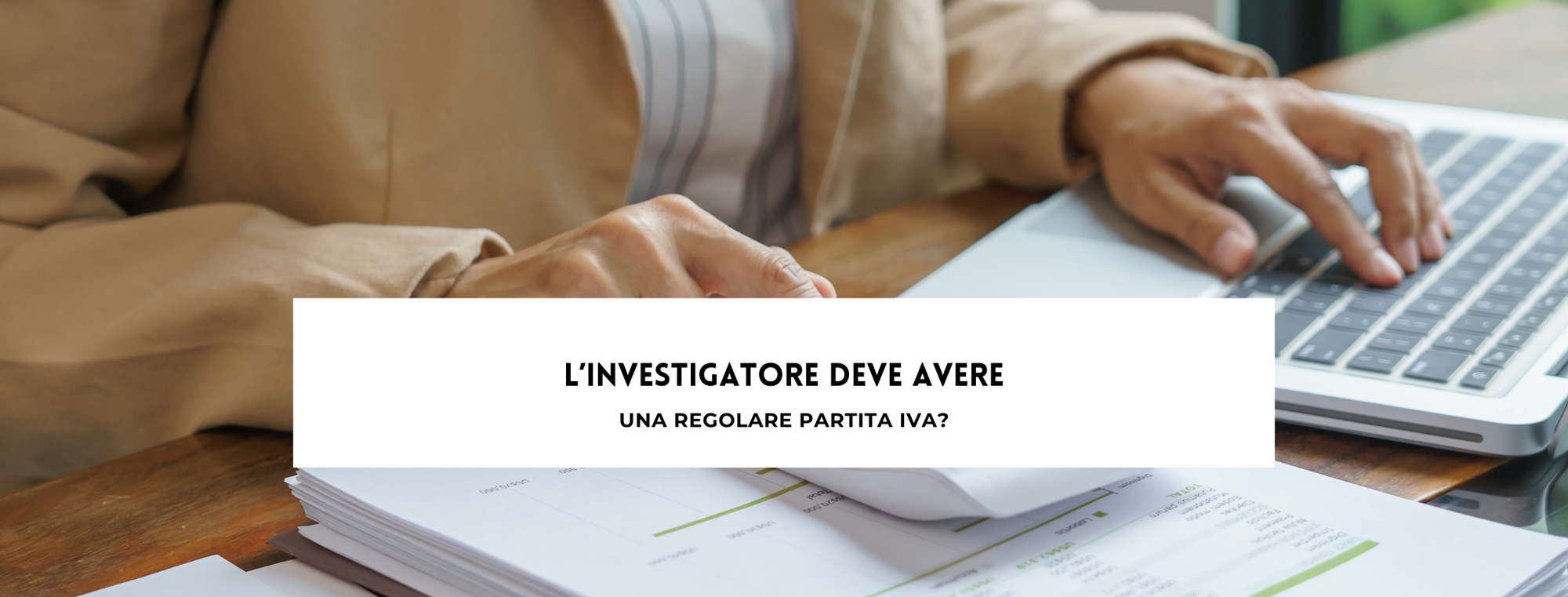 L'investigatore deve avere una regolare Partita IVA?