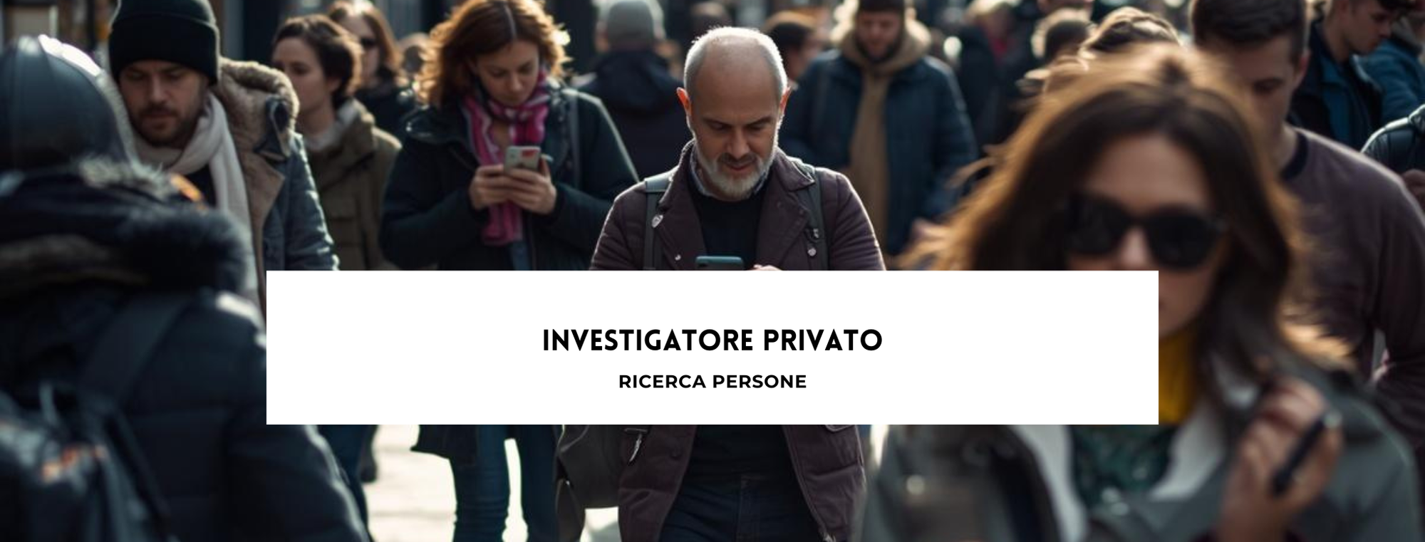 Investigatore privato ricerca persone