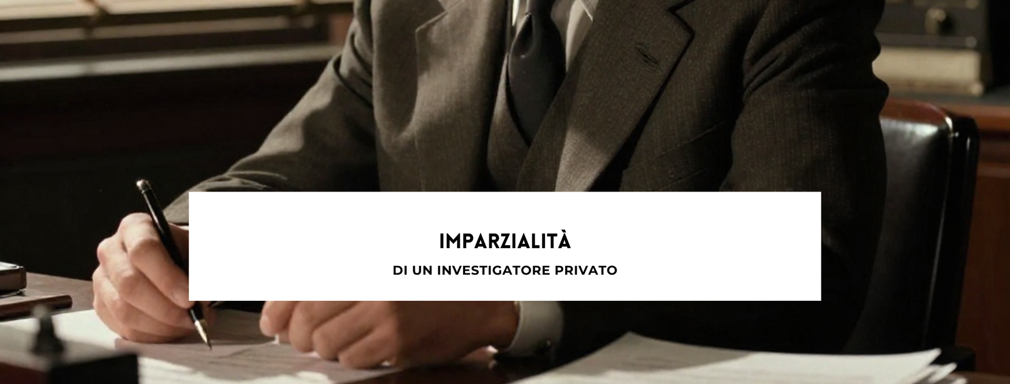 Imparzialità di un investigatore privato