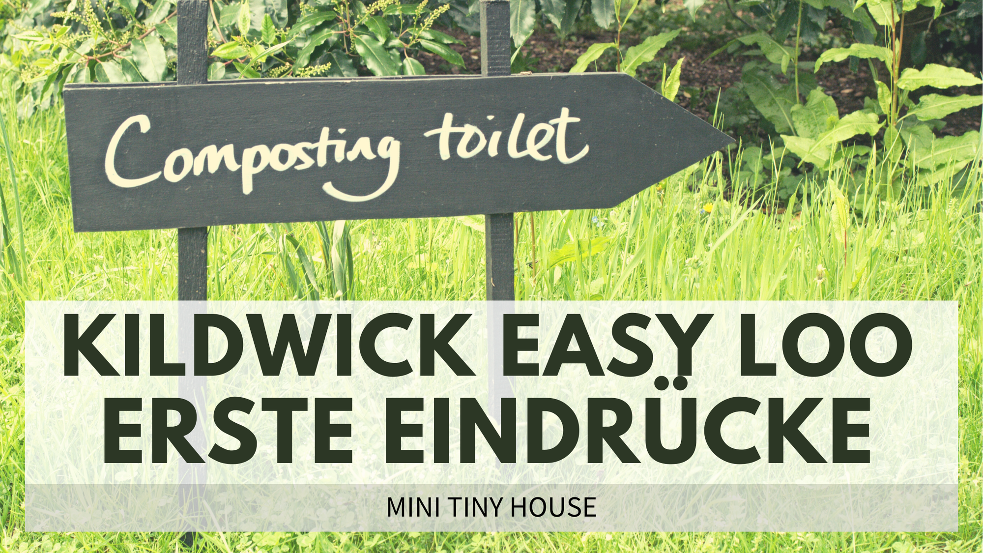 Kildwick EasyLoo – Erste Eindrücke von meiner Trockentrenntoilette