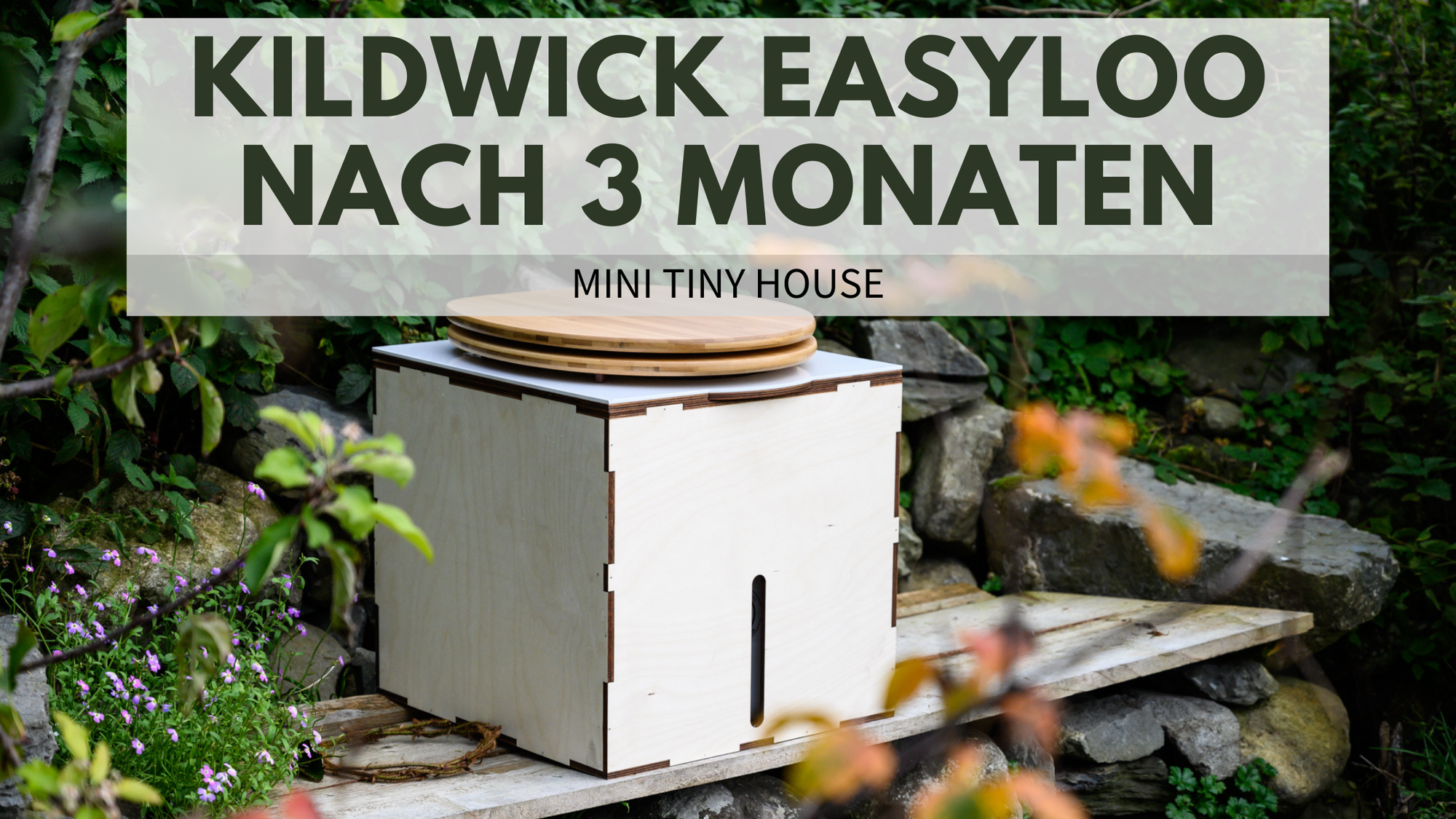 Kildwick EasyLoo – Zwischenfazit nach 3 Monaten mit der Trockentrenntoilette
