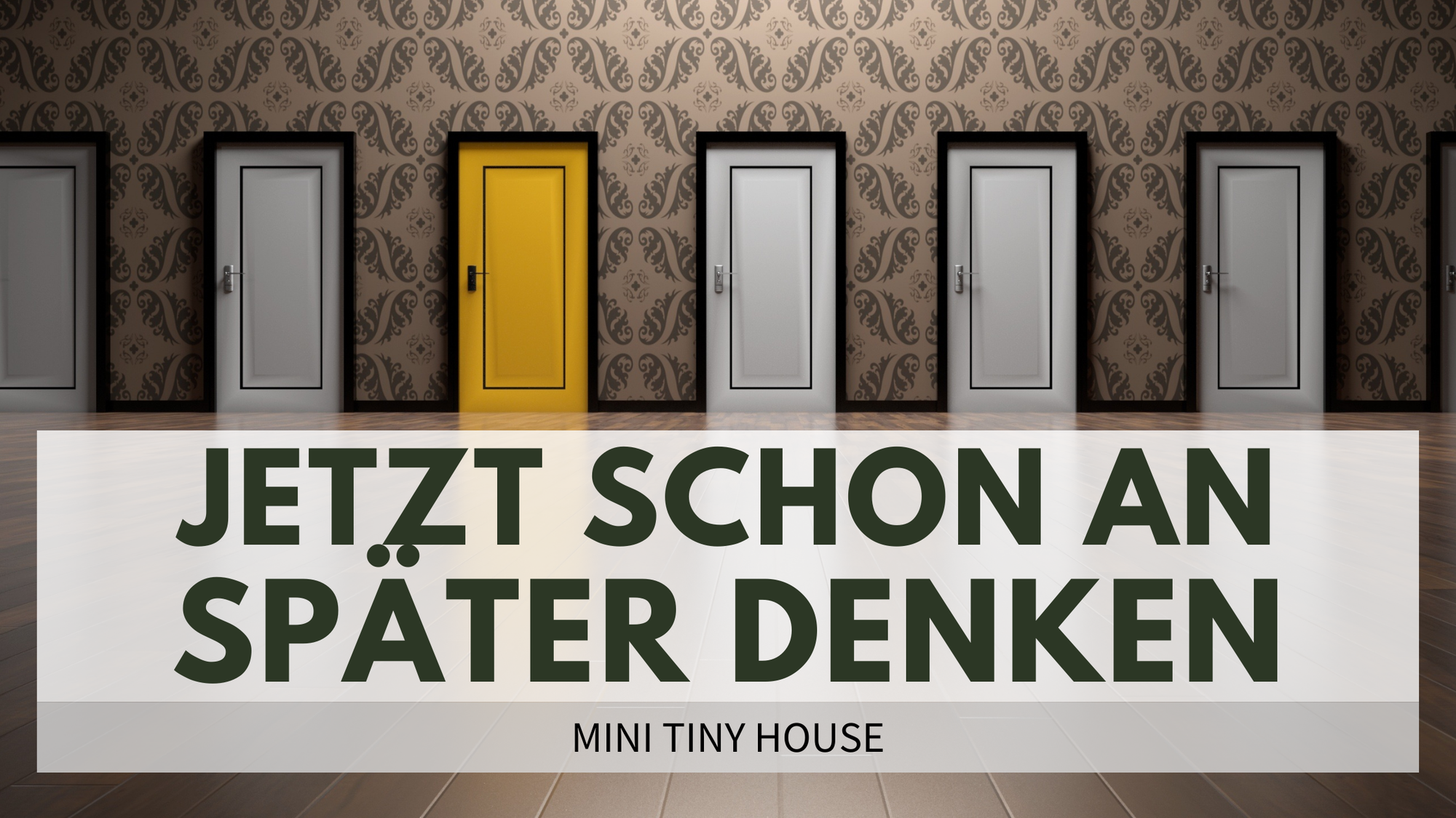 Jetzt schon an später denken