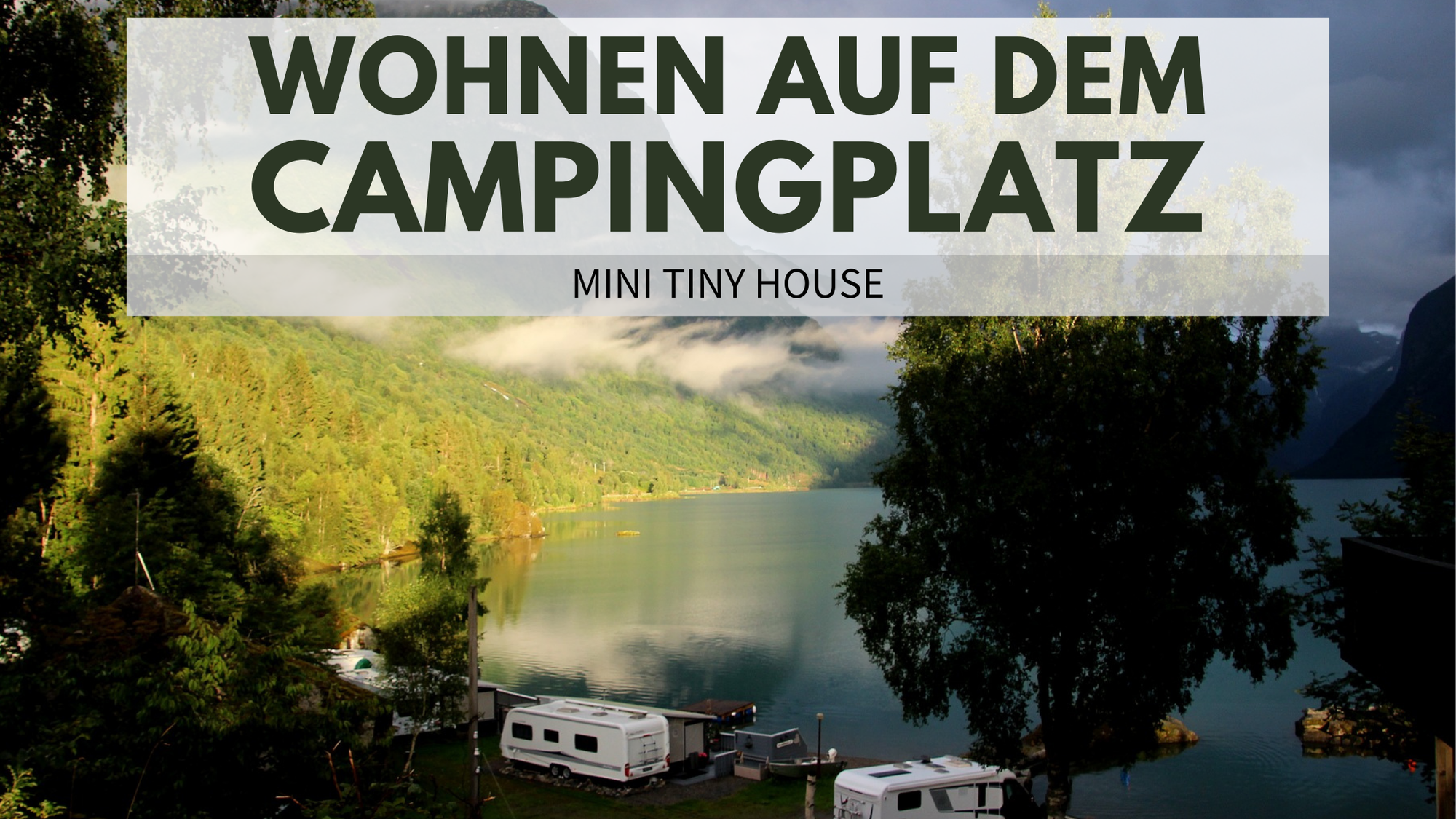Wohnen auf dem Campingplatz – Geht das überhaupt?