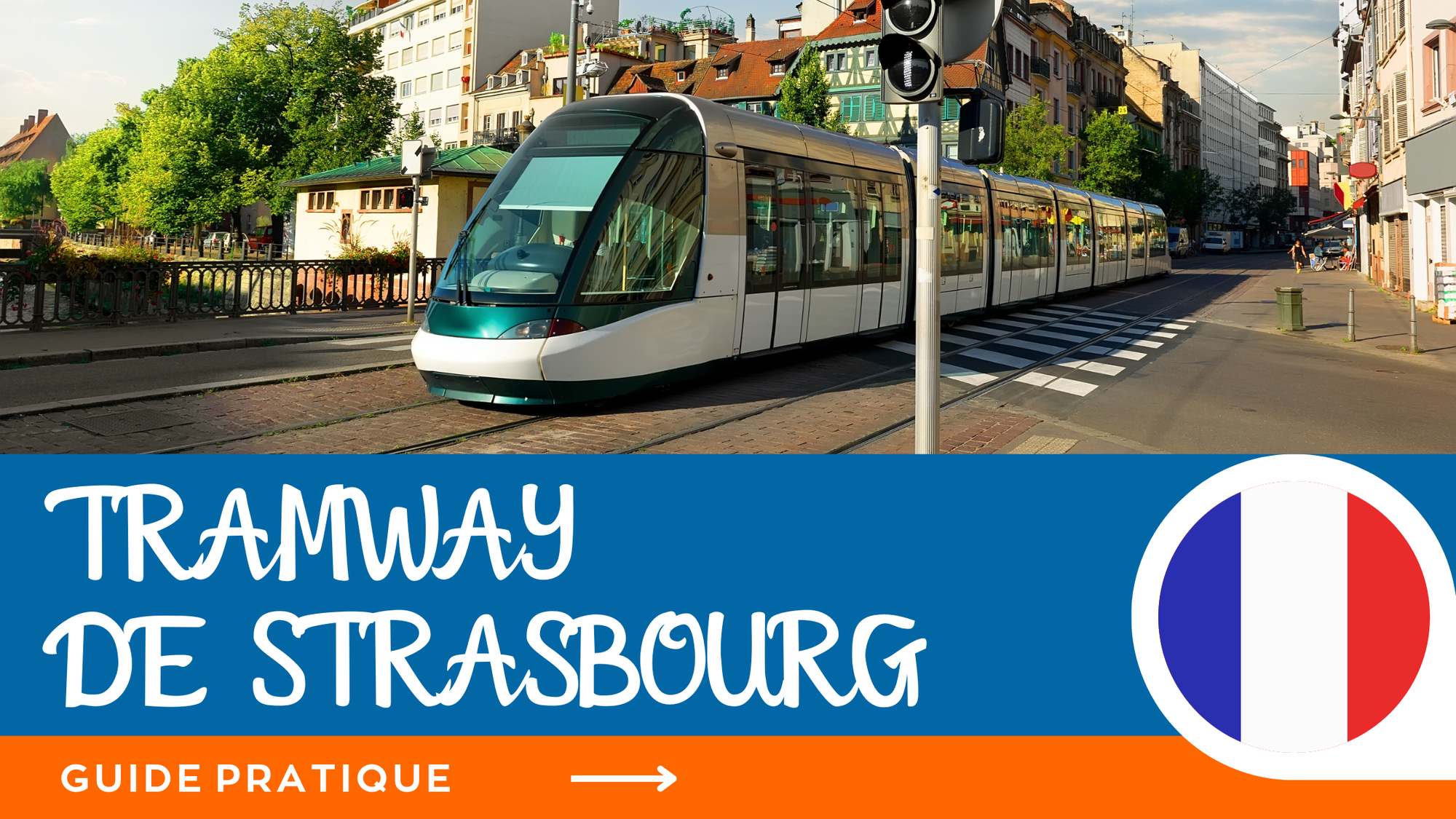 Tramway de Strasbourg : mode d'emploi