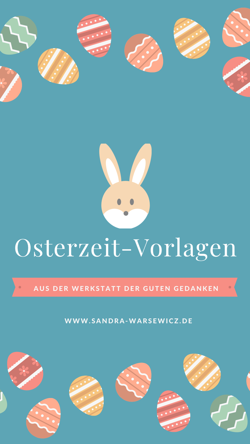 Vorlagen für die besondere Osterzeit, Frühling & co