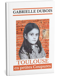 toulouse gabrielle dubois, autobiographie gabrielle
