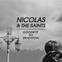 Nicolas & The Saints - Goodbye To Brighton