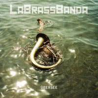 LaBrassBanda - Übersee