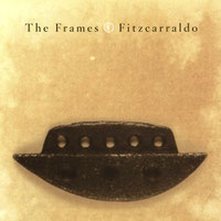 The Frames - Fitzcarraldo