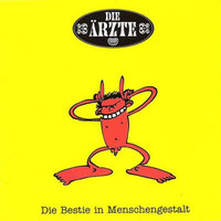 Die Ärzte - Die Bestie In Menschengestalt