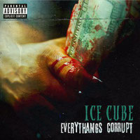 Ice Cube - Everythang's Corrupt