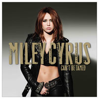 Miley Cyrus - Can't Be Tamed