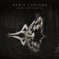 Avril Lavigne - Head Above Water