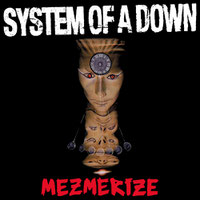 System Of A Down - Mezmerize