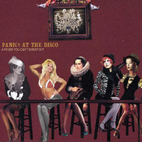 Panic! At The Disco -A Fever You Can't Sweat Out