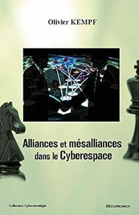 Alliances et mésalliances dans le cyberespace Olivier Kempf generalmonclar.fr