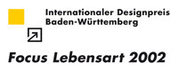 Focus Lebensart 2002 Internationaler Designpreis Baden-Württemberg