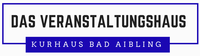 Das Veranstaltungshaus in Bad Aibling