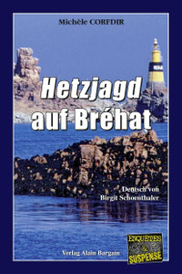 Hetzjagd auf Bréhat, Kriminalroman, Bretagne