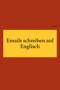 Business Englisch Vokabeln: Emails auf Englisch schreiben