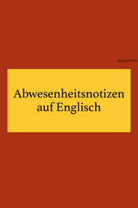 Abwesenheitsnotizen auf Englisch