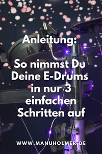E-Drums aufnehmen Tipps Anleitung