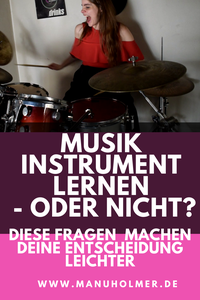 Musikinstrument lernen Entscheidung Tipps