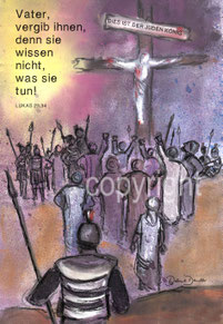 christliche Karten, Vater, vergib ihnen, Kreuz, wissen nicht was sie tun