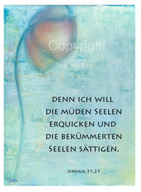 christliche Karten, denn ich will die müden Seelen erquicken, Textur hellblau mit Jeremia 31,25 denn ich will den müden