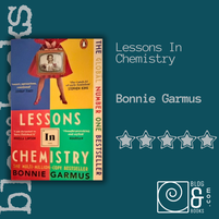 Book cover of Lessons In Chemistry by Bonnie Garmus with a 5-star rating and blog&books.com logo.