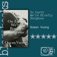 Book cover of On earth We're Briefly Gorgeous by Ocean Vuong on the blogandbooks background