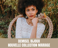 Demisel Bijoux - Découvrez la nouvelle collection "Wedding"