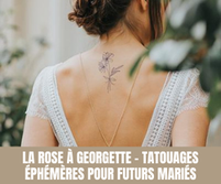 La Rose à Georgette - Tatouages éphémères pour futurs mariés