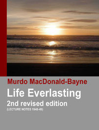 Cover der posthum veröffentlichten Buches "Life Everlasting" von Murdo MacDonald-Bayne