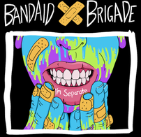 Bandaid Brigade 'I'm Separate'