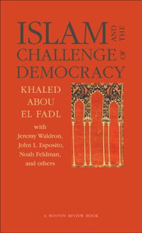 Islam and the Challenge of Democracy by Khaled Abou El Fadl