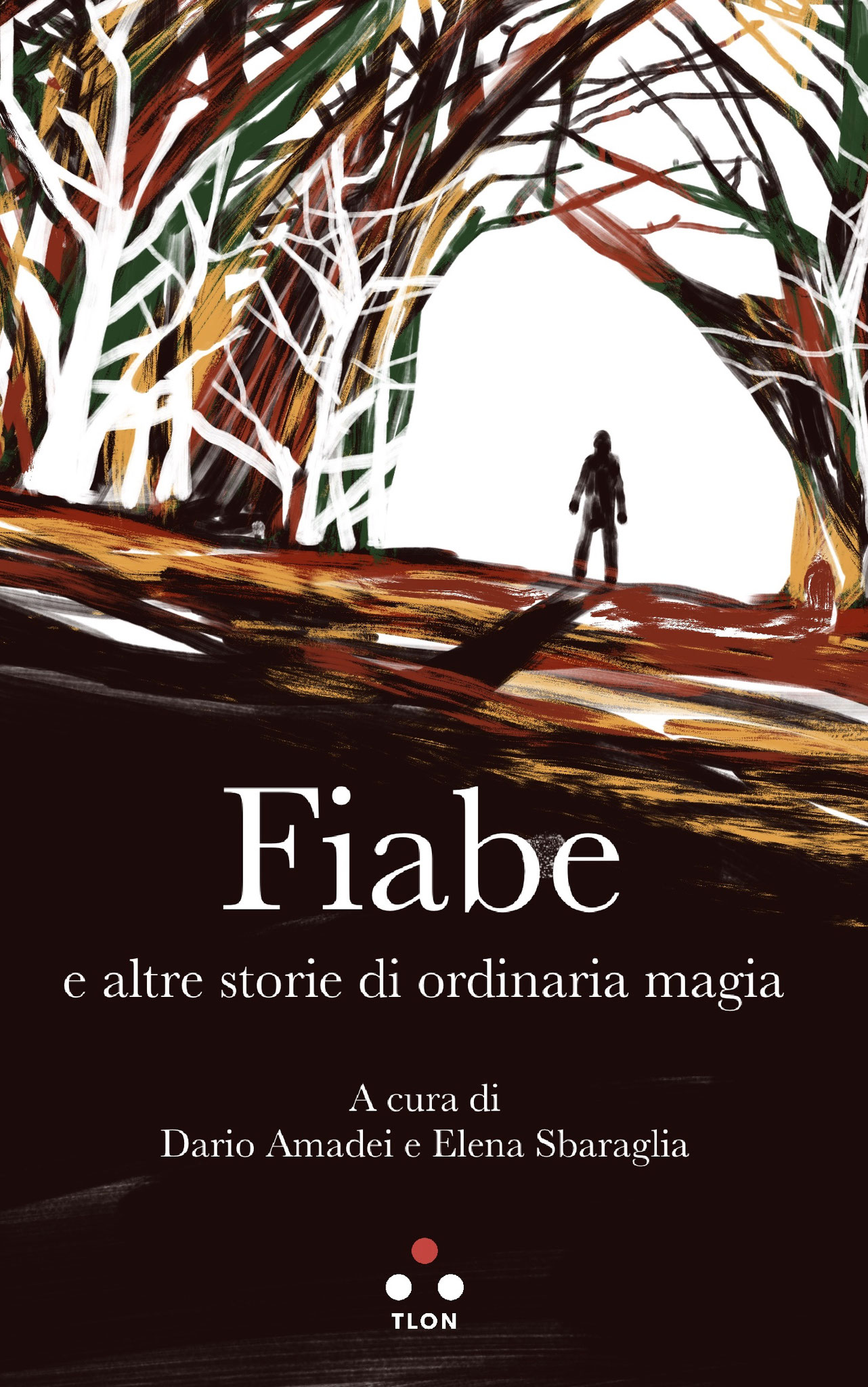 Fiabe e altre storie di ordinaria magia