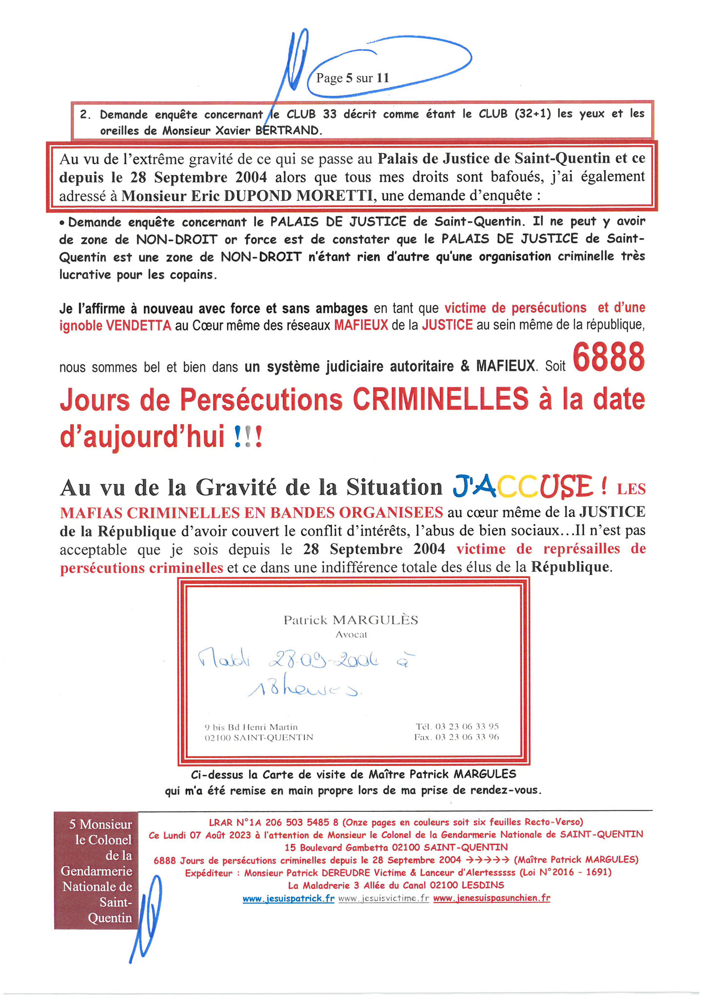 Page 5 sur 11 Page 1 sur 11 UN COLONEL DE GENDARMERIE HORS-LA-LOI #StopCorruptionStop  www.jenesuispasunchien.fr www.jesuispatrick.fr PARJURE & CORRUPTION AU COEUR MÊME DE LA JUSTICE/LES MAFIAS CRIMINELLES EN BANDES ORGANISEES