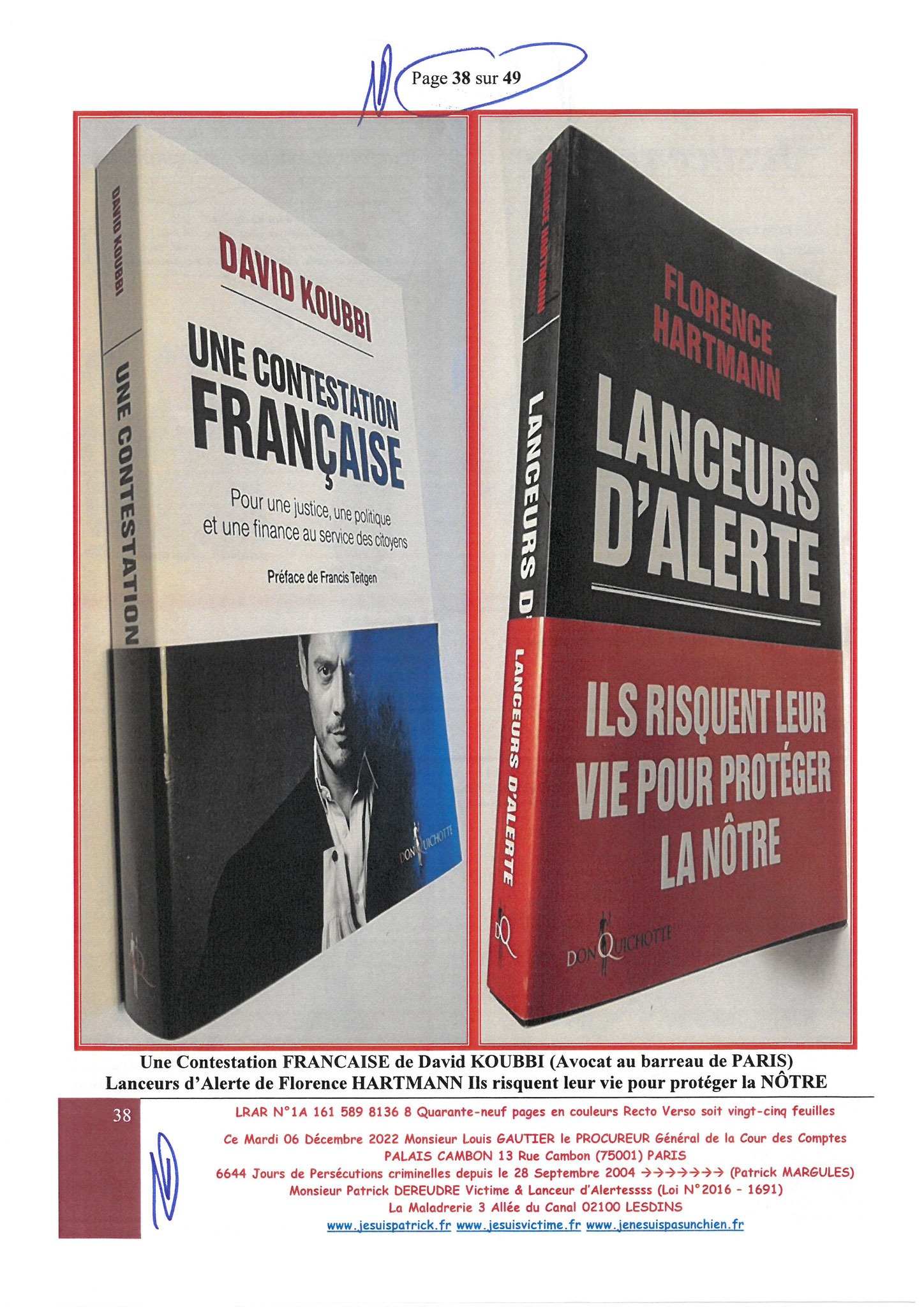 Monsieur Louis Gautier le Procureur Général de la COUR DES COMPTES  LRAR N° 1A 161 589 8136 8 du Mardi 06 Décembre 2022 Quarante-neuf pages en couleurs www.jesuispatrick.fr Parjure & Corruption à très GRANDE ECHELLE AU COEUR MÊME DE LA JUSTICE DE LA REPUB