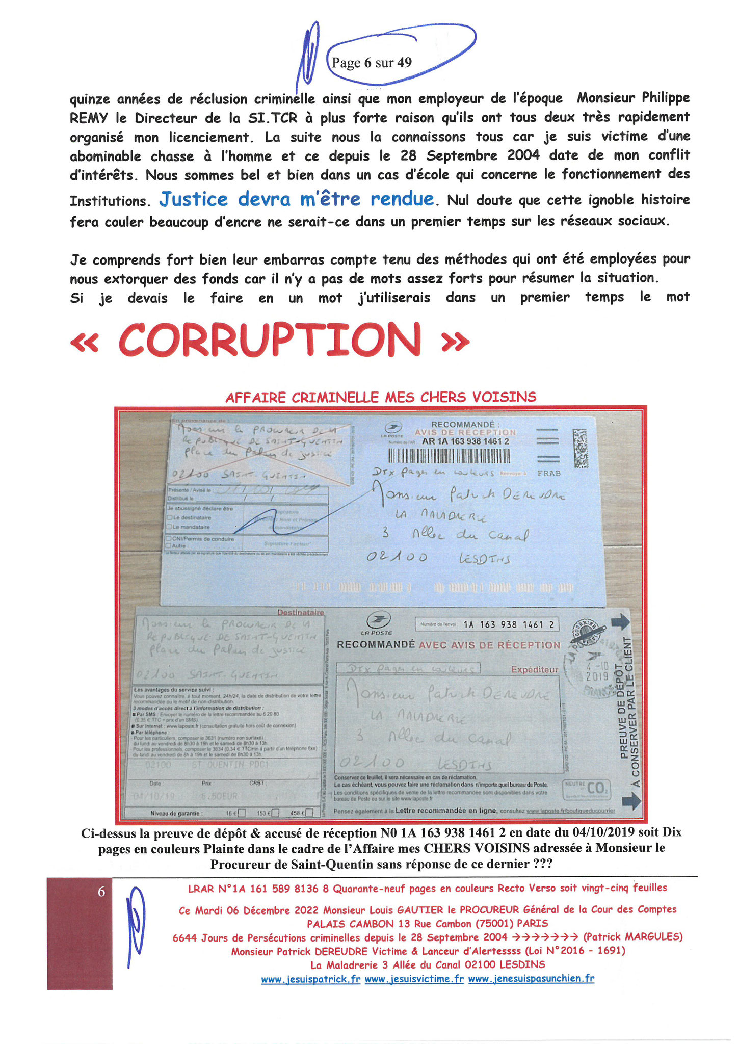 Monsieur Louis Gautier le Procureur Général de la COUR DES COMPTES  LRAR N° 1A 161 589 8136 8 du Mardi 06 Décembre 2022 Quarante-neuf pages en couleurs www.jesuispatrick.fr Parjure & Corruption à très GRANDE ECHELLE AU COEUR MÊME DE LA JUSTICE DE LA REPUB