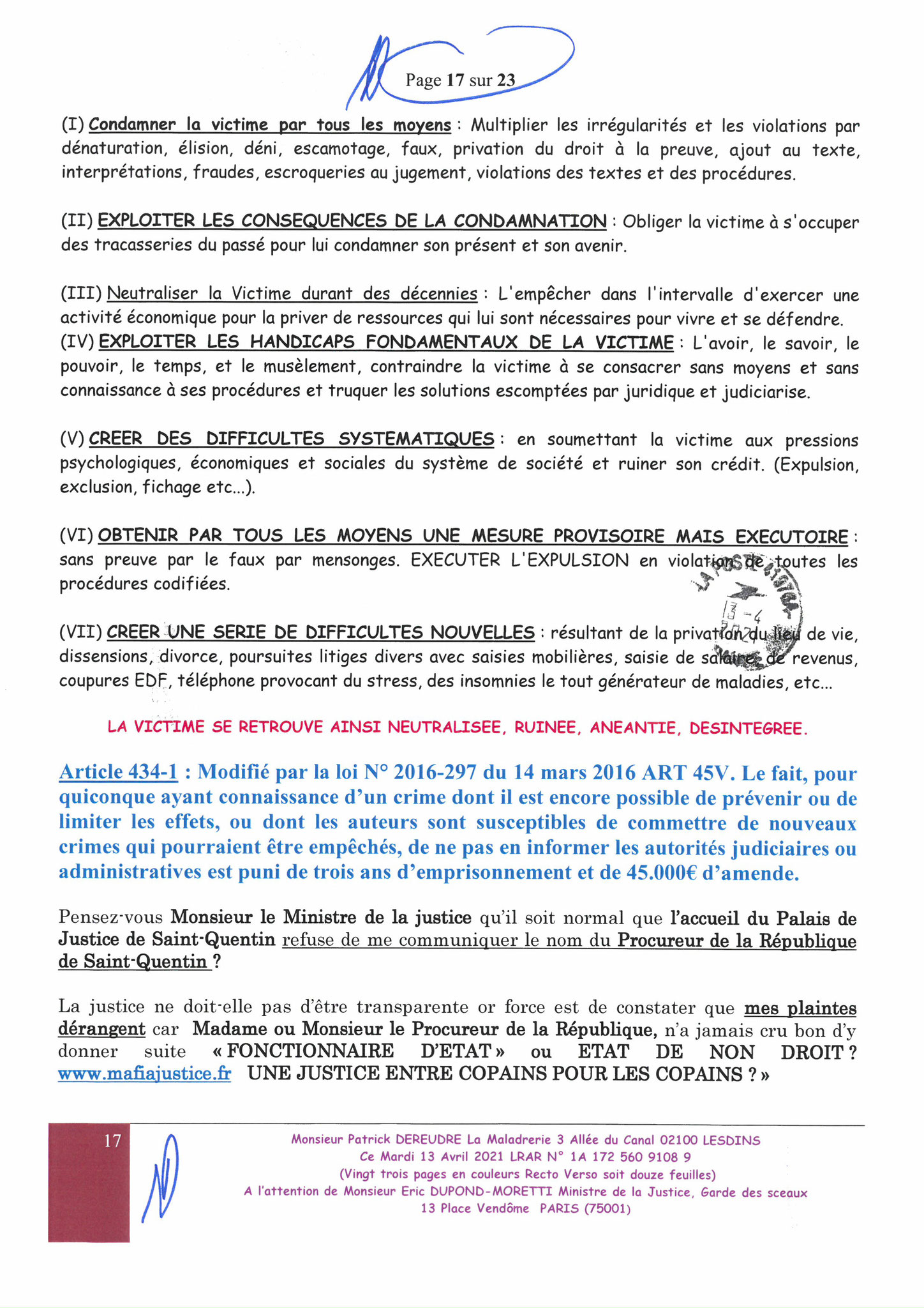 Monsieur Eric DUPONT-MORETTI Ministre de la Justice LRAR N0 N° 1A 172 560 9108 9 Vingt-trois pages en couleurs  www.jesuispatrick.fr Parjure & Corruption à très GRANDE ECHELLE AU COEUR MÊME DE LA JUSTICE DE LA REPUBLIQUE !!!