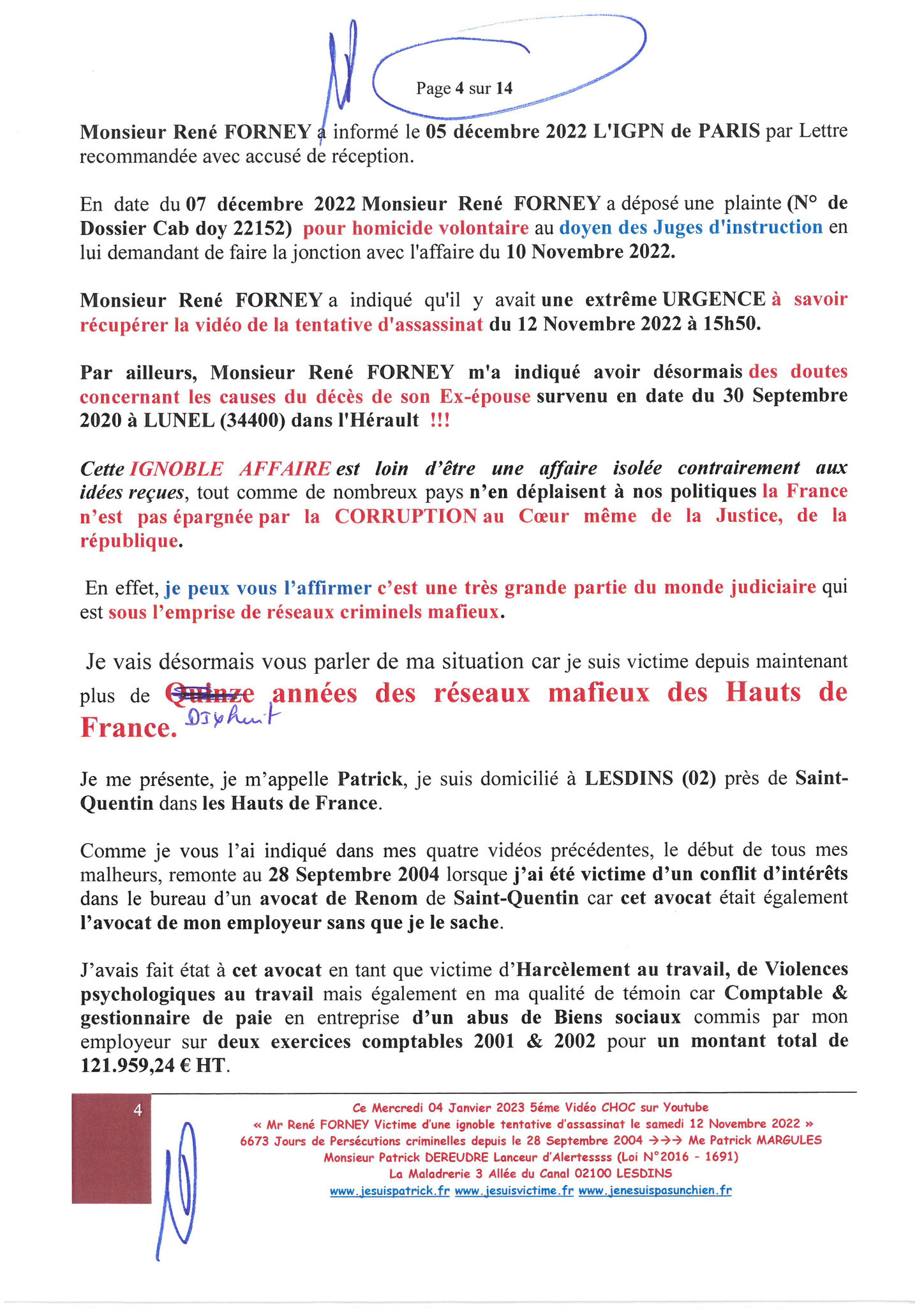  VIDEO CHOC N5 Mr René FORNEY Victime d'une tentative d'assassinat le Samedi 12 Novembre 2022 à 15h50 sur le pont de CATANE côté SEYSSINET 38170 Il accuse les Milieux de la Corruption dans les Institutions du CARTEL GRENOBLOIS(Justice, Police, Immobilier)